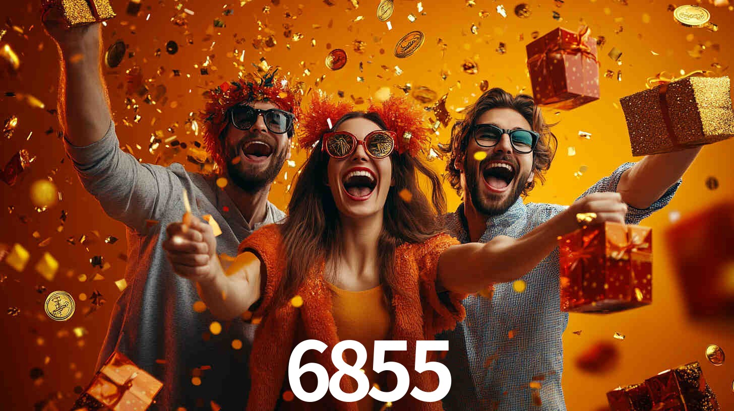 Bônus Generosos e Exclusivos no 6855 para Você!